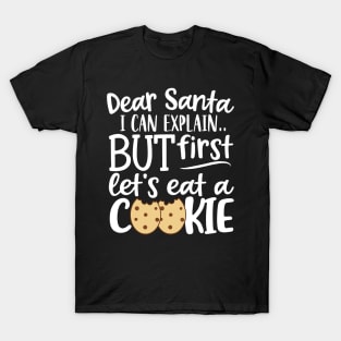 Dear Santa I Can Explain T-Shirt